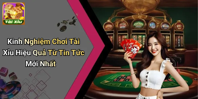Tin Tức Tài Xỉu