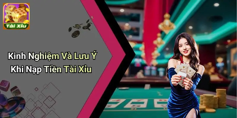 Nạp tiền tài xỉu 4 Nạp Tiền Tài Xỉu