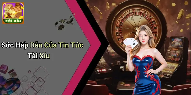 Tin Tức Tài Xỉu
