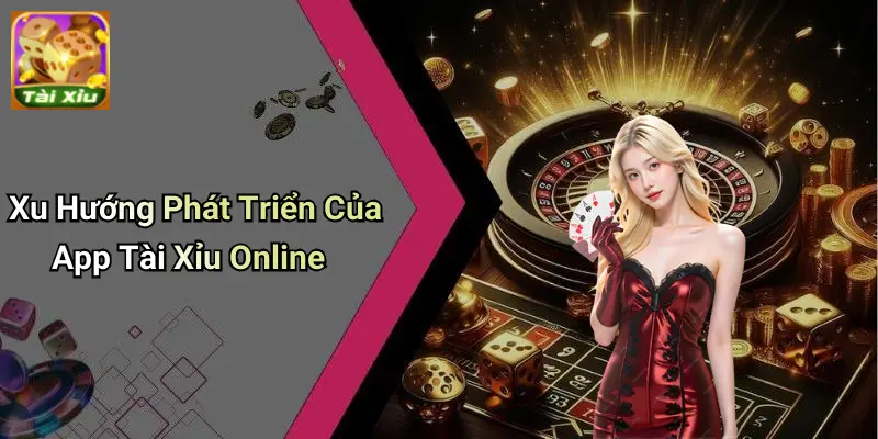 App tài xỉu 1 App Tài Xỉu