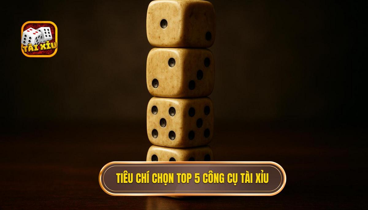 Phân tích chuyên sâu top 5 tool Tài Xỉu đáng tin cậy nhất hiện nay 2 Tiêu chí đánh giá để chọn ra top 5 tool Tài Xỉu