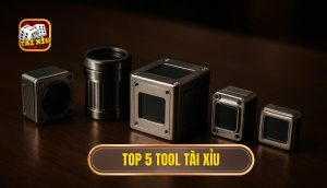top 5 tool tài xỉu