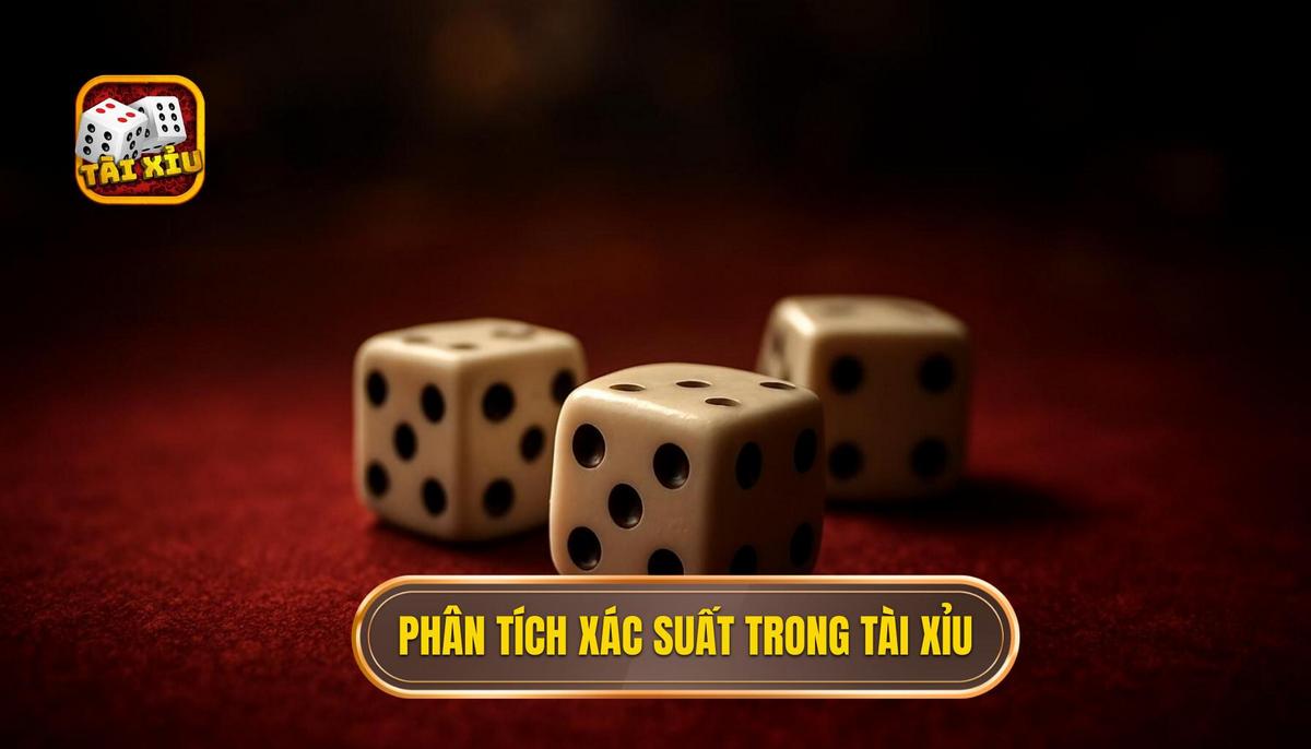 Phân tích toán học và xác suất trong tài xỉu 3 xúc xắc