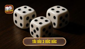 thumb - tài xỉu 3 xúc xắc