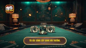 TÀI XỈU_ Đẳng cấp game đổi thưởng.