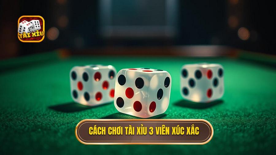 Hiểu rõ về tài xỉu 3 viên xúc xắc