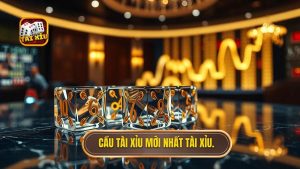 cầu tài xỉu mới nhất