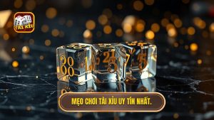 mẹo chơi tài xỉu